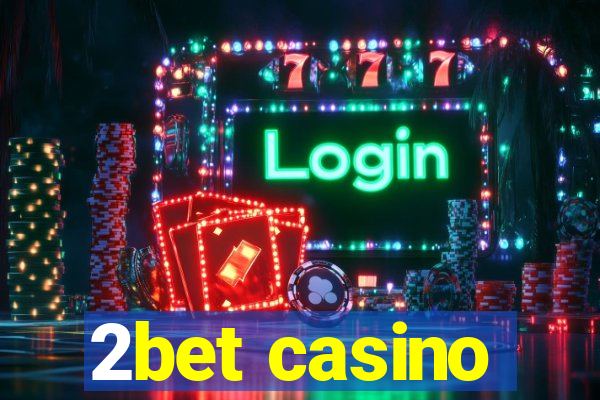 2bet casino